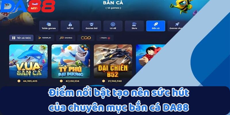 Bắn Cá DA88 - Cơ Hội Săn Thưởng Khủng Dưới Đáy Đại Dương 1 Điểm nổi bật tạo nên sức hút của chuyên mục bắn cá DA88