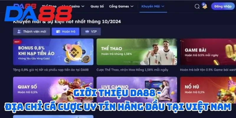 Giới thiệu DA88 - Địa chỉ cá cược uy tín hàng đầu tại Việt Nam