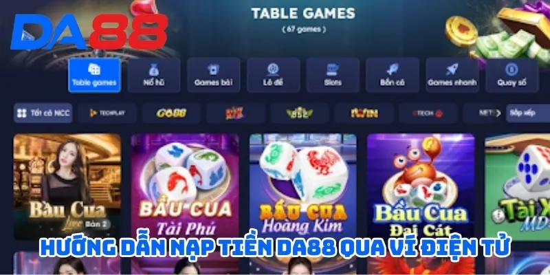 Hướng Dẫn Nạp Tiền DA88 Chi Tiết, Kỹ Lưỡng Dành Cho Tân Thủ 2 Hướng dẫn nạp tiền DA88 qua ví điện tử