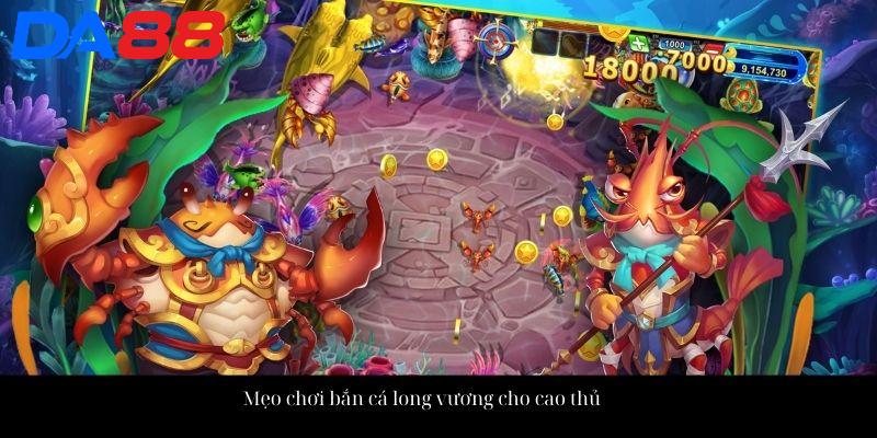 Mẹo chơi bắn cá long vương cho cao thủ